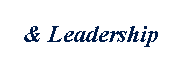 Text Box: & Leadership
